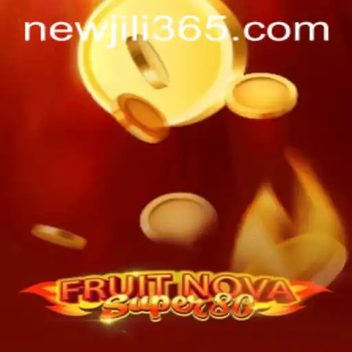 Discovering FruitNovaSuper80: A New Gaming Sensation at JILi365.com