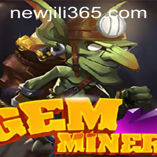 Discover the Thrilling World of GemMiner with JILi365.com